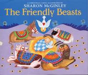 Cover of: The friendly beasts by Sharon McGinley-Nally