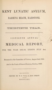 Cover of: Sixteenth annual medical report: for the year 1861-62, ending July 4th : presented to the Committee of Visitors, August 2nd, 1862 and to the Court of General Sessions, October, 1862