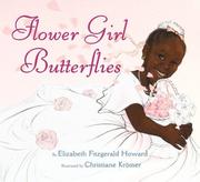 Cover of: Flower girl butterflies by Elizabeth Fitzgerald Howard