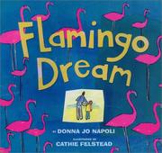 Cover of: Flamingo dream by Donna Jo Napoli