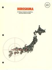 Cover of: Hiroshima a Study in Science, Politics and the Ethics of War