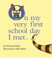 Cover of: On My Very First School Day I Met... | Norman Stiles