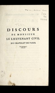 Discours de Monsieur le lieutenant civil du Chatelet de Paris by Antoine Omer Talon