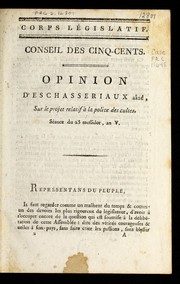 Cover of: Opinion d'Eschasseriaux ai ne , sur le projet relatif a   la police des cultes: se ance du 23 messidor, an V.