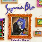 Cover of: Seymour Bleu by Catherine Deeter