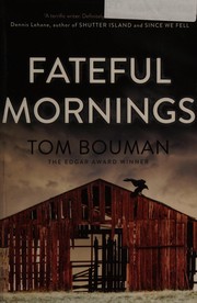 Cover of: Fateful mornings by Tom Bouman