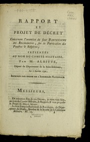 Cover of: Rapport et projet de de cret, concernant l'invention du sieur Barthe lemi de Recologne, sur la fabrication des poudres & salpe tres
