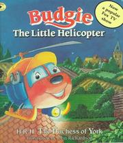 Cover of: BUDGIE THE LITTLE HELICOPTER by Sarah Ferguson