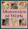 Cover of: Mommies At Work (Aladdin Picture Books)