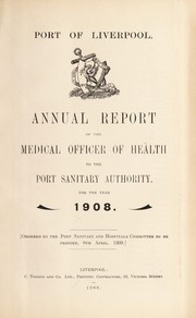 Cover of: [Report 1908] by Port Health Authority of Liverpool. n 2014184020