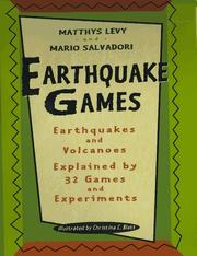 Cover of: Earthquake games: earthquakes and volcanoes explained by 32 games and experiments