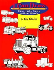 Cover of: I Can Draw Cars, Trucks, Trains, & Other Wheels (I Can Draw)