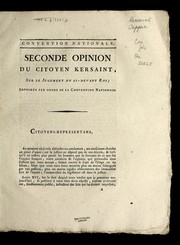 Cover of: Seconde opinion du citoyen Kersaint, sur le jugement du ci-devant roi: imprime e par ordre de la Convention nationale