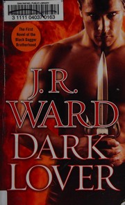 Cover of: Dark Lover: A Novel of the Black Dagger Brotherhood