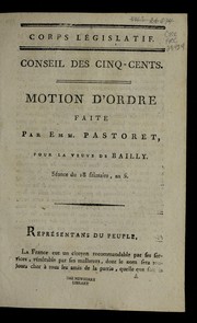 Cover of: Motion d'ordre faite par Emm. Pastoret, pour la veuve de Bailly by Claude Emmanuel Joseph Pierre marquis de Pastoret
