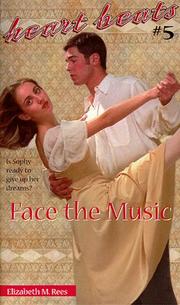 Cover of: Face the music by Elizabeth M. Rees