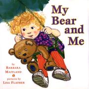 Cover of: My bear and me by Barbara Maitland