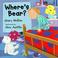 Cover of: Where's bear?