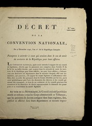 Cover of: De cret de la Convention nationale, du 7 de cembre 1792, l'an 1er. de la Re publique franc ʹaise: passeports a   accorder a   ceux qui seraient dans le cas de sortir du territoire de la Re publique pour leurs affaires