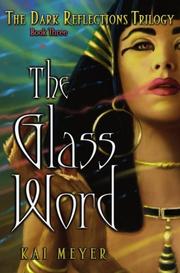 Cover of: The Glass Word by Kai Meyer