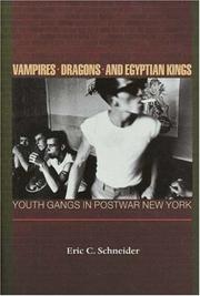 Cover of: Vampires, dragons, and Egyptian kings: youth gangs in postwar New York