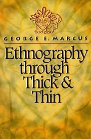 Cover of: Ethnography through thick and thin by George E. Marcus