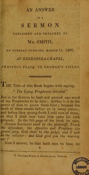Cover of: An answer to a sermon published and preached by Mr. Smith on Tuesday evening, March 15, 1808, at Beersheba Chapel, Prospect-Place, St. George's Fields by Joanna Southcott