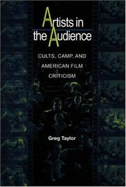 Cover of: Artists in the audience: cults, camp, and American film criticism