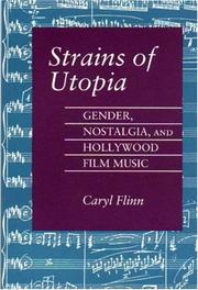 Cover of: Strains of Utopia: gender, nostalgia, and Hollywood film music
