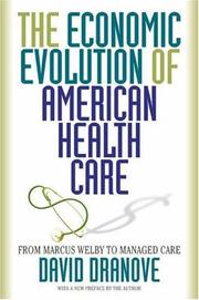 Cover of: The Economic Evolution of American Health Care by David Dranove