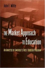 Cover of: The Market Approach to Education by John F. Witte, John F. Witte