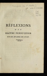 Cover of: Re flexions d'un maitre perruquier sur les affaires de l'E tat by Charles-Michel marquis de Villette