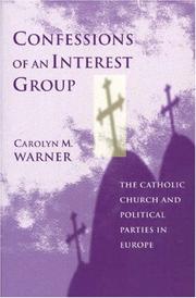 Cover of: Confessions of an interest group: the Catholic Church and political parties in Europe