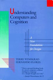 Cover of: Understanding Computers and Cognition by Terry Winograd, Fernando Flores