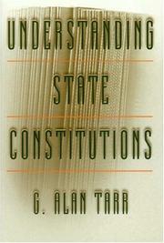 Cover of: Understanding state constitutions | G. Alan Tarr