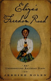 Cover of: Eliza's freedom road: an Underground Railroad diary