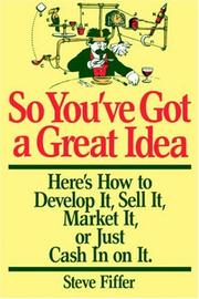 Cover of: So you've got a great idea