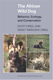 Cover of: The African Wild Dog: Behavior, Ecology, and Conservation (Monographs in Behavior and Ecology)