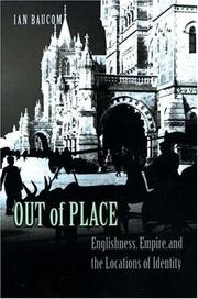Cover of: Out of place: Englishness, empire, and the locations of identity