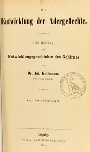 Cover of: Die Entwicklung der Adergeflechte: ein Beitrag zur Entwicklungsgeschichte des Gehirnes