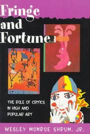 Cover of: Fringe and fortune: the role of critics in high and popular art