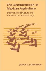 Cover of: The transformation of Mexican agriculture: international structure and the politics of rural change