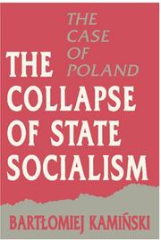 Cover of: The collapse of state socialism by Bartłomiej Kamiński