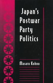 Cover of: Japan's postwar party politics by Masaru Kohno
