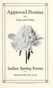 Cover of: Approved peonies, also lilies and tulips [catalog]