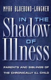 In the shadow of illness by Myra Bluebond-Langner