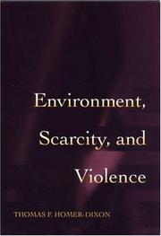 Cover of: Environment, scarcity, and violence by Thomas F. Homer-Dixon