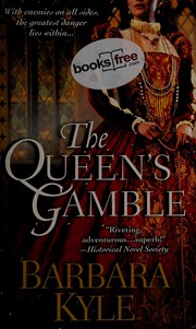 Cover of: The queen's gamble by Barbara Kyle