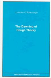 Cover of: The dawning of gauge theory