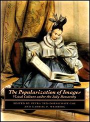 Cover of: The popularization of images: visual culture under the July Monarchy